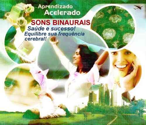 Sons Binaurais - Saúde E Sucesso, Equilibre O Seu Cérebro!