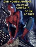 DVD HOMEM-ARANHA (COMPLETO - DO UM AO TRÊS)