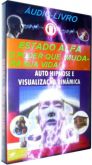 Estado Alfa - O Poder Que Mudará Sua Vida!